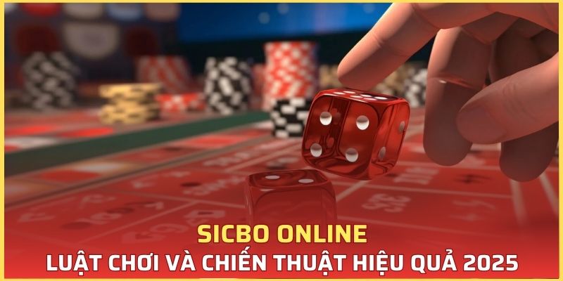 Sicbo Online -Trò chơi hấp dẫn tại VNloto